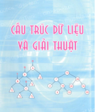 Ebook Cấu trúc dữ liệu và giải thuật: Phần 1 - ThS. An Văn Minh, ThS. Trần Hùng Cường