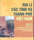 Ebook Địa lí các tỉnh và thành phố Việt Nam (Tập 4): Phần 2 - NXB Giáo dục