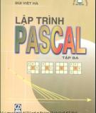 Ebook Lập trình Pascal (Tập 3) - Bùi Việt Hà