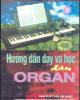 Ebook Hướng dẫn dạy và học đàn Organ (Tập 2) - Xuân Tứ