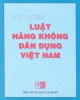 Ebook Giới thiệu Luật hàng không dân dụng Việt Nam: Phần 2 - NXB Tư pháp