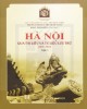 Ebook Hà Nội qua tài liệu và tư liệu lưu trữ 1873 - 1954 (Tập 1): Phần 2 - Đào Thị Diến (chủ biên)