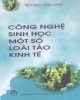 Ebook Công nghệ sinh học một số loài tảo kinh tế: Phần 2 - PSG.TS. Trương Văn Lung