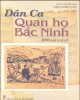 Ebook Dân ca quan họ Bắc Ninh – 100 bài hát cổ: Phần 2 – Lâm Minh Đức (ký âm và tuyển chọn)