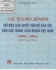Ebook Chủ tịch Hồ Chí Minh với việc giải quyết vấn đề dân tộc dân chủ trong Cách mạng Việt Nam (1930-1954): Phần 2 - TS. Chu Đức Tính