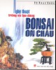 Ebook Nghệ thuật trồng và tạo dáng Bonsai Ôn Châu: Phần 2