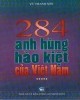 Ebook 284 anh hùng hào kiệt của Việt Nam: Phần 2 - NXB Công an nhân dân