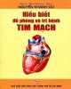Ebook Hiểu biết để phòng và trị bệnh tim mạch: Phần 1 - NXB Tổng hợp Thành phố Hồ Chí Minh