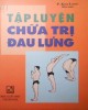 Ebook Tập luyện chữa trị đau lưng: Phần 2 - NXB Thuận Hóa
