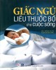 Ebook Giấc ngủ liều thuốc bổ cho cuộc sống: Phần 1 - NXB Hồng Đức