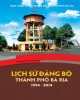 Ebook Lịch sử Đảng bộ thành phố Bà Rịa (1994 - 2014): Phần 2