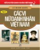 Ebook Kể chuyện danh nhân Việt Nam (Tập 8: Các vị nữ danh nhân Việt Nam): Phần 1