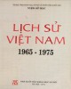 Ebook Lịch sử Việt Nam 1965 -1975: Phần 2