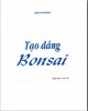 Ebook Tạo dáng Bonsai: Phần 1