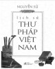 Ebook Lịch sử thư pháp Việt: Phần 2