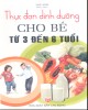 Ebook Thực đơn dinh dưỡng cho bé từ 3 đến 6 tuổi: Phần 1