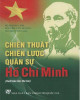 Ebook Chiến thuật chiến lược quân sự Hồ Chí Minh: Phần 1