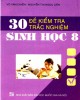 Ebook 30 đề kiểm tra trắc nghiệm Sinh học 8: Phần 2