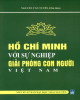 Ebook Hồ Chí Minh với sự nghiệp giải phóng con người Việt Nam: Phần 2
