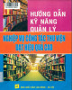 Ebook Hướng dẫn kỹ năng quản lý nghiệp vụ công tác thư viện đạt hiệu quả cao: Phần 1