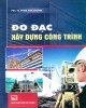 Ebook Đo đạc xây dựng công trình: Phần 1