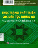 Ebook Thực trạng phát triển các dân tộc Trung Bộ và một số vấn đề đặt ra: Phần 1