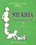 Ebook Nhi khoa - Chương trình đại học (Tập 1): Phần 1