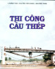 Ebook Thi công cầu thép: Phần 1