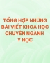 Tổng hợp những bài viết khoa học chuyên ngành Y học