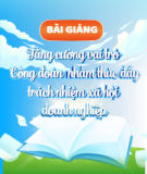 Bài giảng Tăng cường vai trò Công đoàn nhằm thúc đẩy trách nhiệm xã hội doanh nghiệp