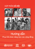 Bộ tài liệu Hướng dẫn Phục hồi chức năng dựa vào cộng đồng - Hợp phần Xã hội