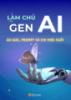 Tài liệu Làm chủ Gen AI: Ảo giác, Prompt và X10 hiệu suất