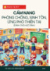Cẩm nang Phòng chống, sinh tồn, ứng phó thiên tai (dành cho học sinh)