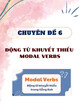 Chuyên đề 6: Động từ khuyết thiếu - Modal verbs