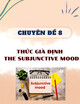 Chuyên đề 8: Thức giả định - The subjunctive mood