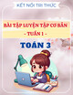 Bài Tập Luyện Tập Cơ Bản - Tuần 1 - Toán 3 - Kết Nối Tri Thức Với Cuộc Sống (Kèm Đáp Án)