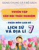 Tuyển Tập Câu Hỏi Trắc Nghiệm Theo Bài Học Lịch Sử & Địa Lí 7 - Phân Môn Lịch Sử - Dùng Chung Cả 3 Bộ Sách (Có đề + đáp án đầy đủ)