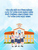 Tài liệu bồi dưỡng năng lực tư vấn cho giáo viên phổ thông làm công tác tư vấn cho học sinh