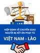 Hiệp định về chuyển giao người bị kết án phạt tù giữa Cộng hòa xã hội chủ nghĩa Việt Nam và Cộng hòa dân chủ nhân dân Lào