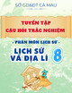 Tuyển Tập Câu Hỏi Trắc Nghiệm Lịch Sử & Địa Lí 8 - Phân Môn Lịch Sử - Sở GD&ĐT Cà Mau (Kèm đáp án)