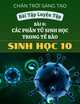 Bài Tập Luyện Tập Bài 6: Các Phân Tử Sinh Học Trong Tế Bào - Sinh Học 10 - Chân Trời Sáng Tạo