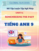 Bài Tập Luyện Tập Ngữ Pháp Unit 4: Remembering The Past - Tiếng Anh 9 - Global Success