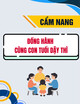 Cẩm nang Đồng hành cùng con tuổi dậy thì