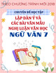 Chuyên Đề Học Tập Lập Dàn Ý Và Các Bài Văn Mẫu Nghị Luận Văn Học - Ngữ Văn 7 - Theo Chương Trình Mới Nhất