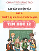 Bài Tập Luyện Tập Bài 3: Thiết Bị Và Giao Thức Mạng - Tin Học 12 - Chân Trời Sáng Tạo