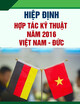 Hiệp định giữa Chính phủ nước Cộng hòa xã hội chủ nghĩa Việt Nam và Chính phủ Cộng hòa liên bang Đức về hợp tác kỹ thuật năm 2016
